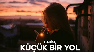 Hadise - Küçük Bir Yol (Sözleri)