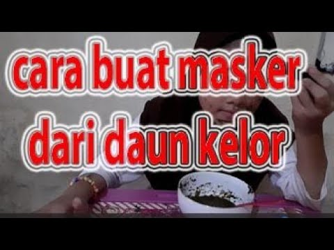  cara  buat  masker dari  daun  kelor YouTube