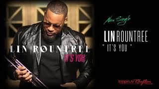 It’s You - The NEW Single from Lin Rountree