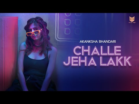 Akanksha Bhandari - Challe Jeha Lakk - Akanksha Bhandari | (Official Music Video)