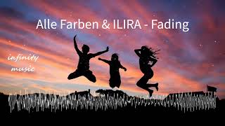 Alle Farben, ILIRA - Fading / Music Mix / #infinitymusiciryn ♪