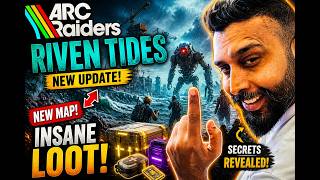 ARC Raiders Riven Tides Update 😱 New Map, Loot &amp; Secrets REVEALED!