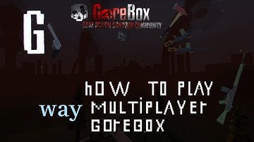 Gorebox. A way to play multiplayer on Android