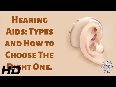 Hearing Aids: Types and How to Choose The Right