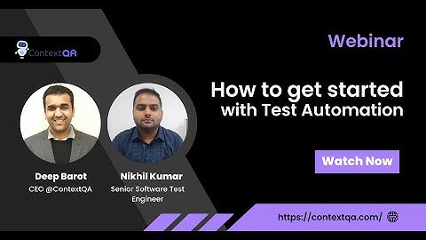Learn How to Begin your Test Automation Journey with Deep Barot and Nikhil Kumar"