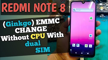 Redmi Note 8 Emmc Change 📵 Redmi Note 8 Emmc Change without CPU