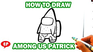 EASY How to Draw Among Us Patrick Star from Spongebob