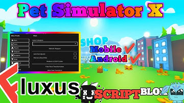 PET SIMULATOR X Script Mobile | NO KEYS | Auto Farm | Auto Hatch Shiny | No Lag |