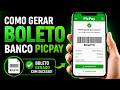 ATUALIZOU! COMO GERAR BOLETO PICPAY 2026 (GERAR BOLETO PICPAY)