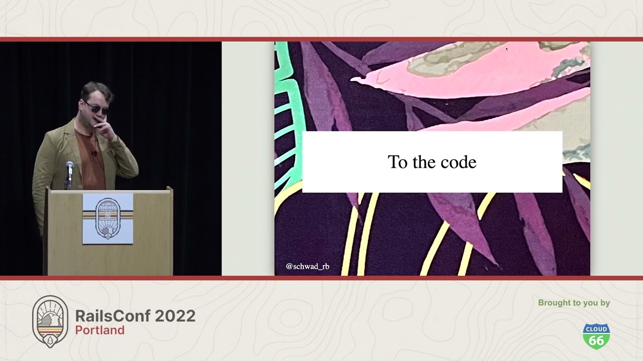 RailsConf 2022 - Ruby Archaeology by Nick Schwaderer