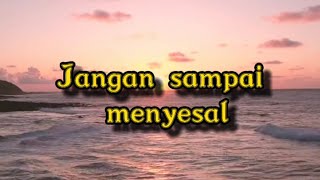 Story WA islami || Jangan sampai menyesal || kata kata bijak