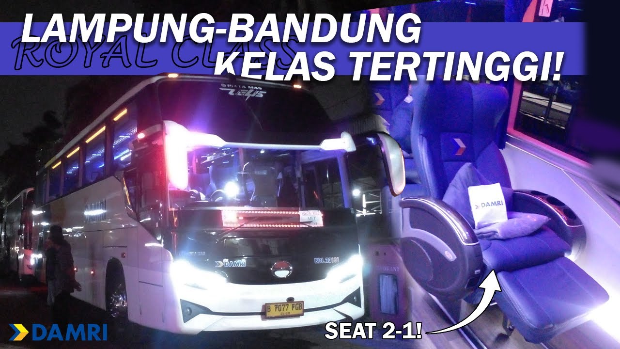 PILIHAN NYAMAN LAMPUNG-BANDUNG! | Trip Damri Royal Class Bandar Lampung-Bandung
