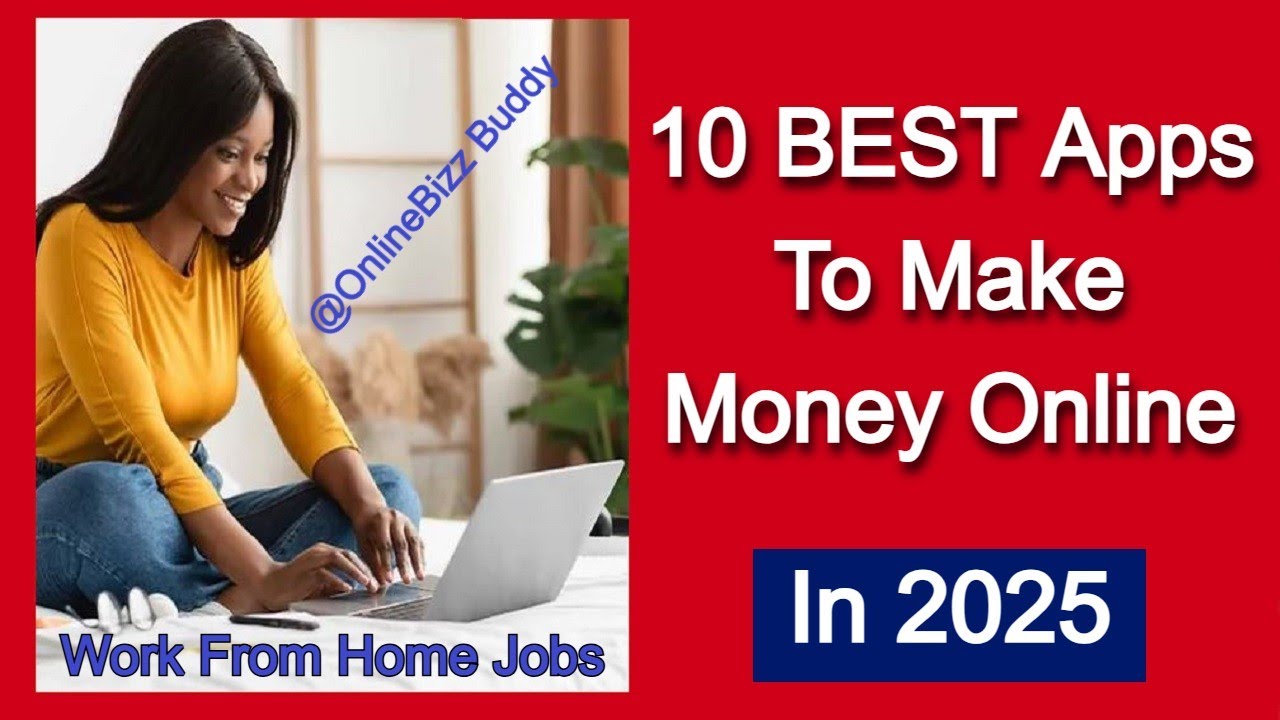 10 BEST APPS To Make Money From Home in 2025 - YouTube
