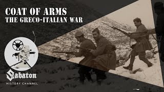 Coat Of Arms - The Greco-Italian War - Sabaton History 078 [Official]