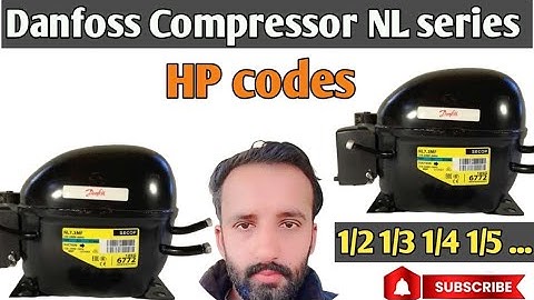 NL series Danfoss compressor Hp codes (1/2  1/3 1/4.....)