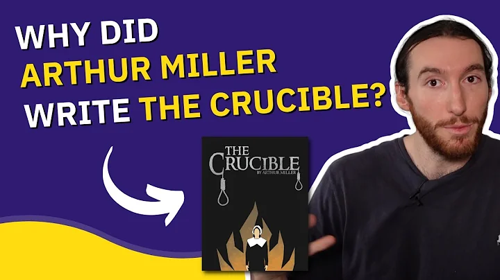 Why Did Arthur Miller Write The Crucible