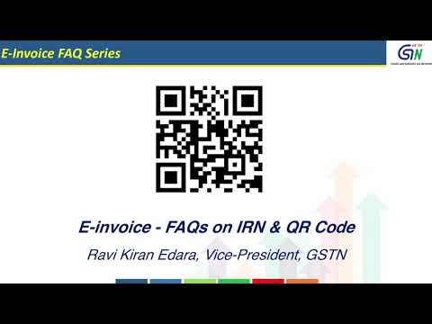 E invoice: FAQ Series - IRN & QR Code