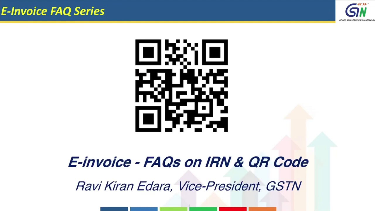 E invoice: FAQ Series - IRN & QR Code 