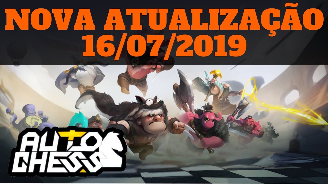ATUALIZAÇÃO 16/07/2019 - Auto Chess Mobile
