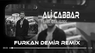 Emir Can İğrek - Ali Cabbar ( Furkan Demir & Ferhat İlter Remix ) | Sevdiği Kız Başkasına Varmış. Resimi