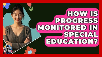 How Is Progress Monitored In Special Education? - Answers About Autism