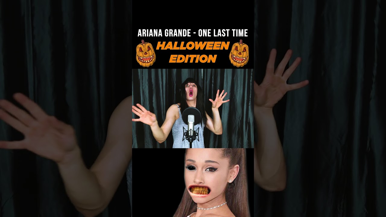 A spooky remix of Ariana Grande - One Last Time