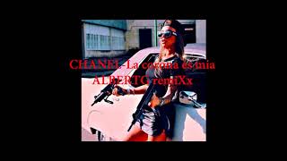 CHANEL  la corona es mia ALBERTG RemiXx mp3