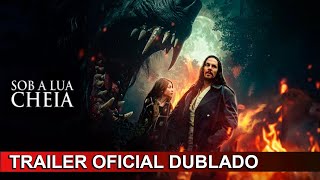 Sob a Lua Cheia 2024 Trailer Oficial Dublado