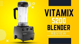 Vitamix 5200 Blender Professional-Grade, Self-Cleaning 64 oz Container Review