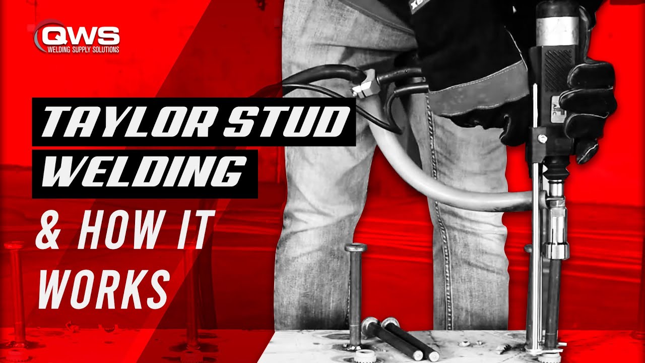 TAYLOR : Stud Welding & How It Works