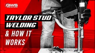 TAYLOR : Stud Welding & How It Works