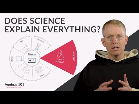 Does Science Explain Everything? w/ Fr. James Brent, O.P. (Aquinas 101)