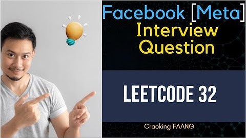Meta | Facebook Interview Question | Cracking The Coding Interview | Leetcode 32 | [Cracking Faang]