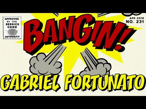 Gabriel Fortunato - Bangin!