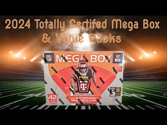 2024 Totally Certified Mega Box & 2 Value Packs - Still Mad I