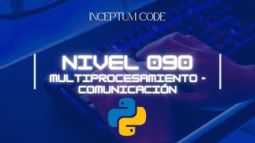 [090] Comunicación entre Procesos en Python | Aprende desde Cero