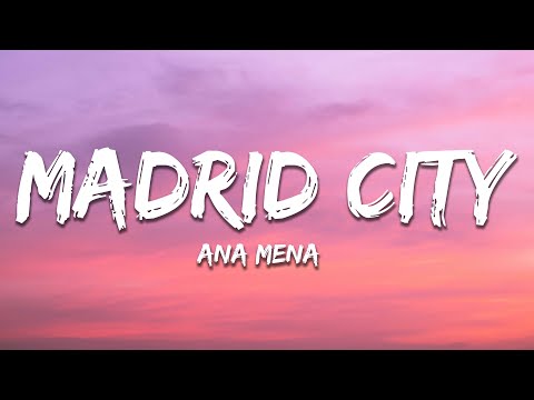 Ana Mena - Madrid City (Letra / Lyrics)