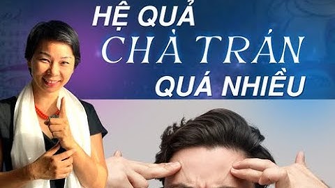 Nên Nhớ Để Không Bị Chóng Mặt Khi Chà Trán | 12 Động tác xoa mặt Diện Chẩn