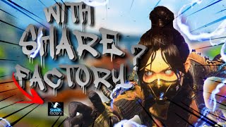 Montage made with ShareFactory💙  (Apex Legends)