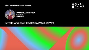 What Is Low-Risk DeFi and Why It Will Win? Keynote by Marcin Kazmierczak - Co-founder, RedStone