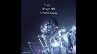 Darius J - Let Me Go (DaViDK Remix)