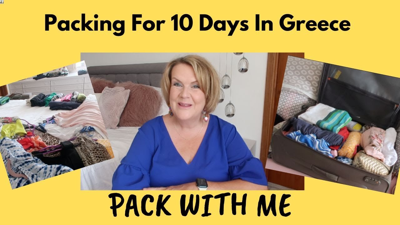 come-pack-with-me-packing-for-10-days-in-greece-youtube