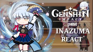Genshin Impact : PAST Inazuma react ! || Genshin Impact || Gacha club ||