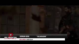 SERKAN KAYA KALAKALDİM Resimi