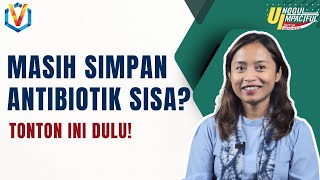 Antibiotik Sisa Racun? Panduan Aman Swamedikasi