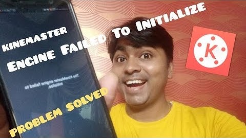 KineMaster engine Failed To initialize all Honor devices problem-how to fix? | 2019