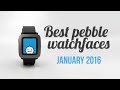 BEST Pebble Time Watchfaces January 2016