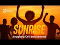 SUNRISE AMAPIANO X DRILL INSTRUMENTAL ROYAL IMPACT