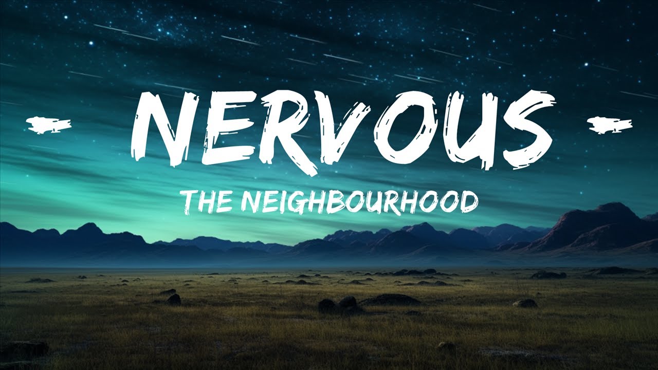 The Neighbourhood - Nervous (TikTok, sped up) [Lyrics]