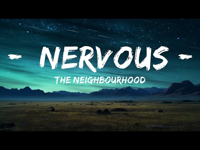 nervous full song by the neighborhood｜TikTok Search